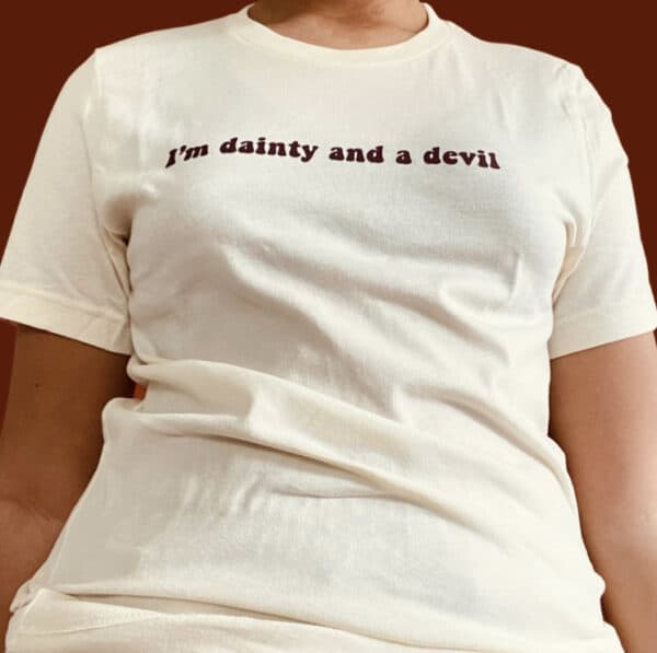 “I’m dainty and a devil” T-shirt - Image 2