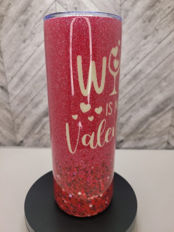 Wine Is My Valentine Tumbler - Image 2