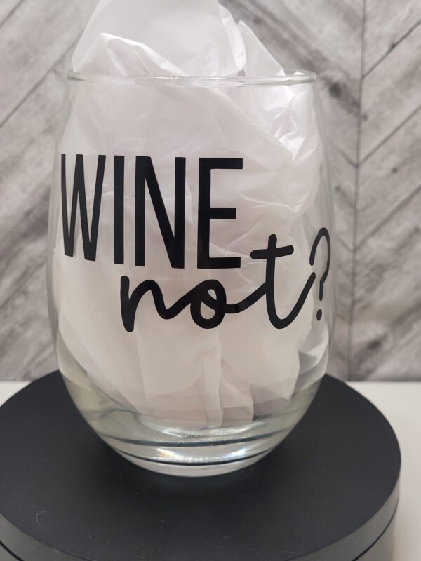 Wine not? Large Wine glass