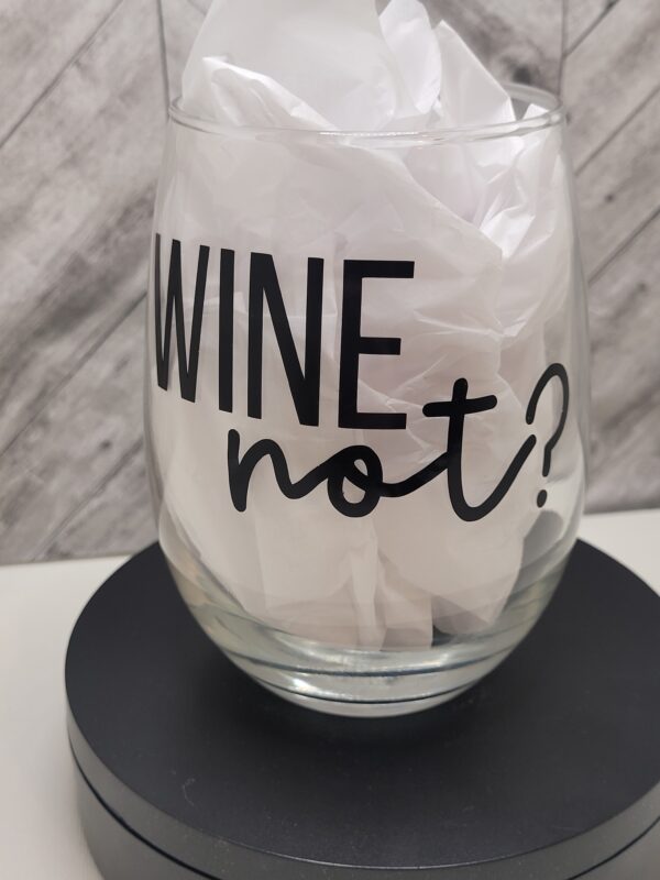 Wine not? Large Wine glass - Image 4