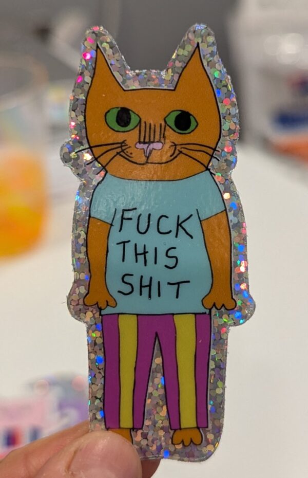 Fuck this shit glitter cat sticker