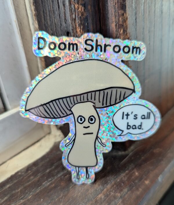 Doom Shroom Glitter Sticker