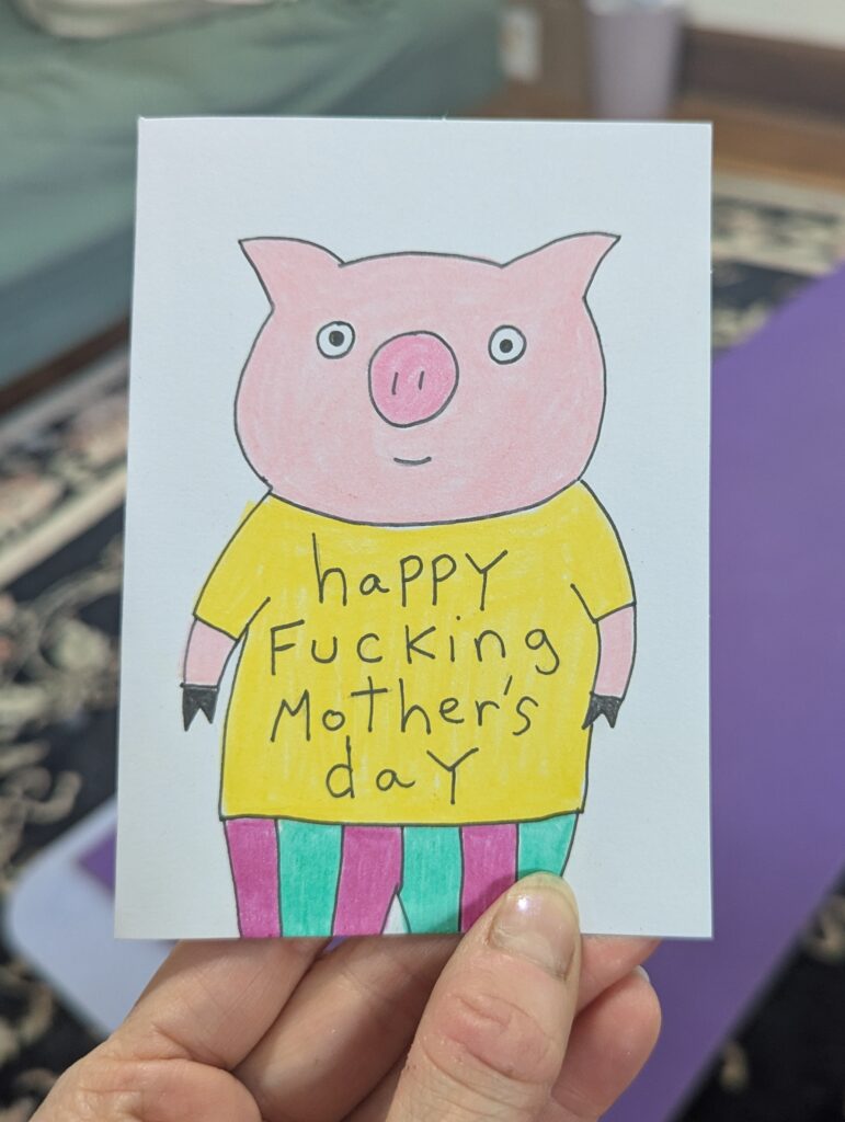 Happy Fucking Mother's Day Pig card