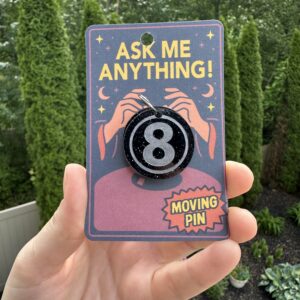Magic 8 Ball Moving Pin