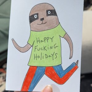 Happy Fucking Holidays SLOTH Card