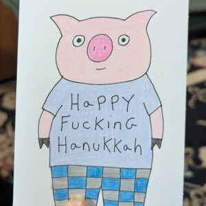 Happy Fucking Hanukkah PIG Card