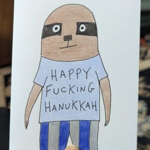 Happy Fucking Hanukkah SLOTH Card
