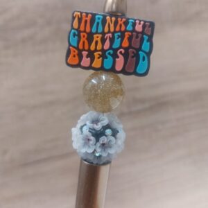"Thankful Grateful Blessed" Pen #2
