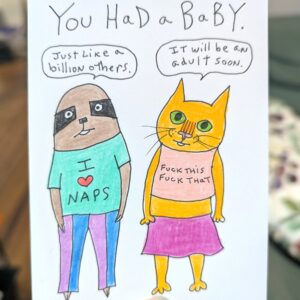 New Baby Card--kind of snarky?