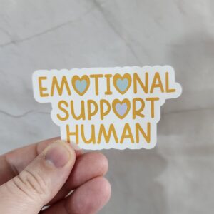 Emotional Support Human Vinyl Sticker 3"