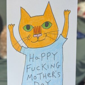 Happy Fucking Mother's Day Cat Card