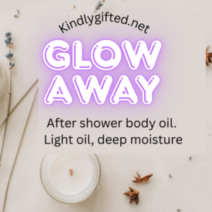 Glow Away - After shower body oil