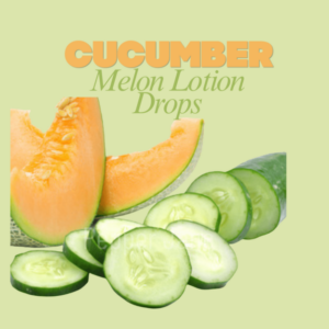 Cucumber Melon Body Butter Lotion drops