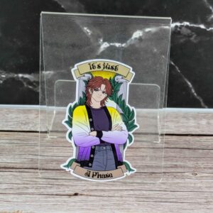 It's Just a Phase - 3" Sticker