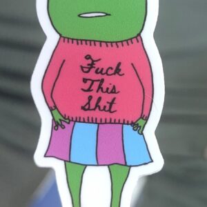 Fuck this shit frog sticker