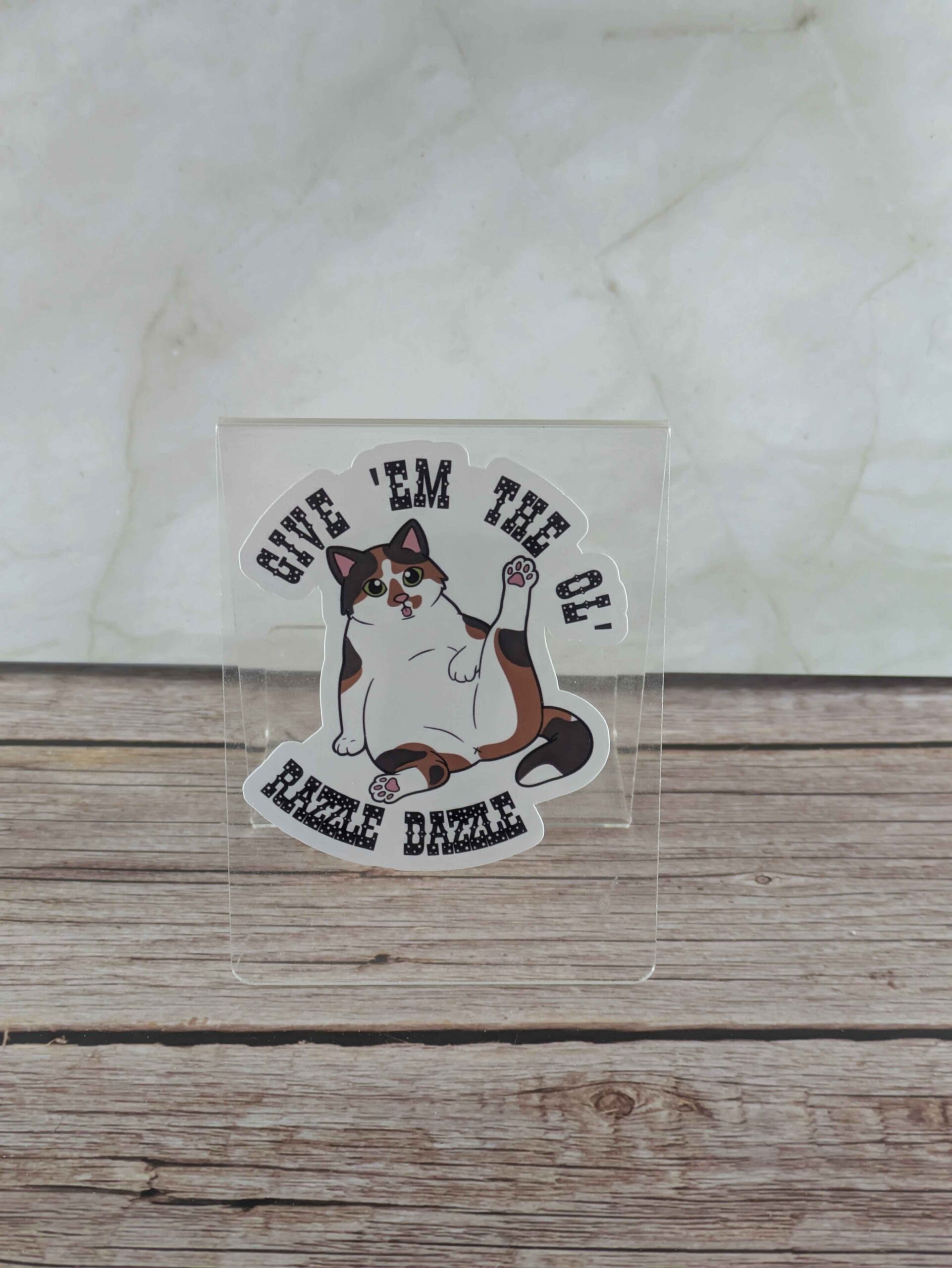 Give 'Em The Ol' Razzle Dazzle– 3″ Sticker