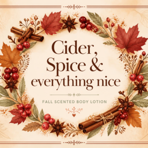 Cider, Spice and Everything Nice lotion 9oz
