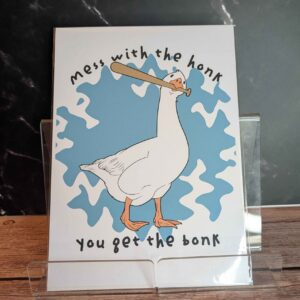 Mess with the Honk – 5x7″ Art Print